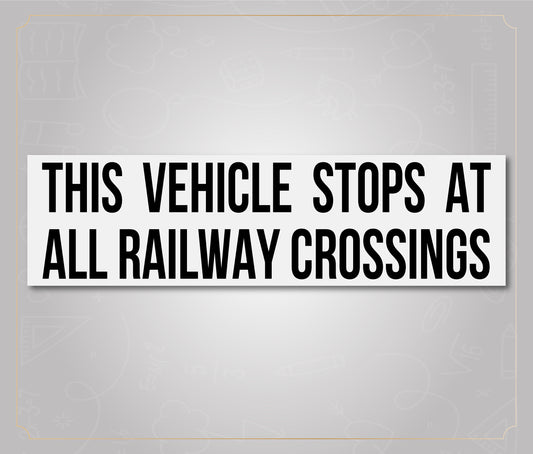 This Vehicle Stops At All Railway Crossings - School Bus Decal Sticker