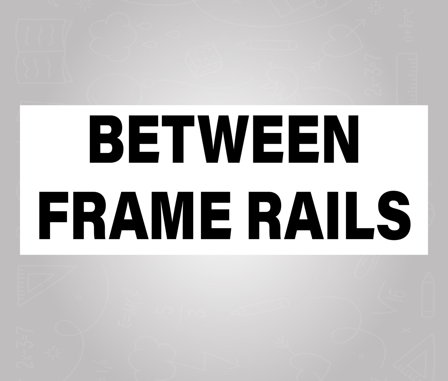 Between Frame Rails - School Bus Decal Sticker