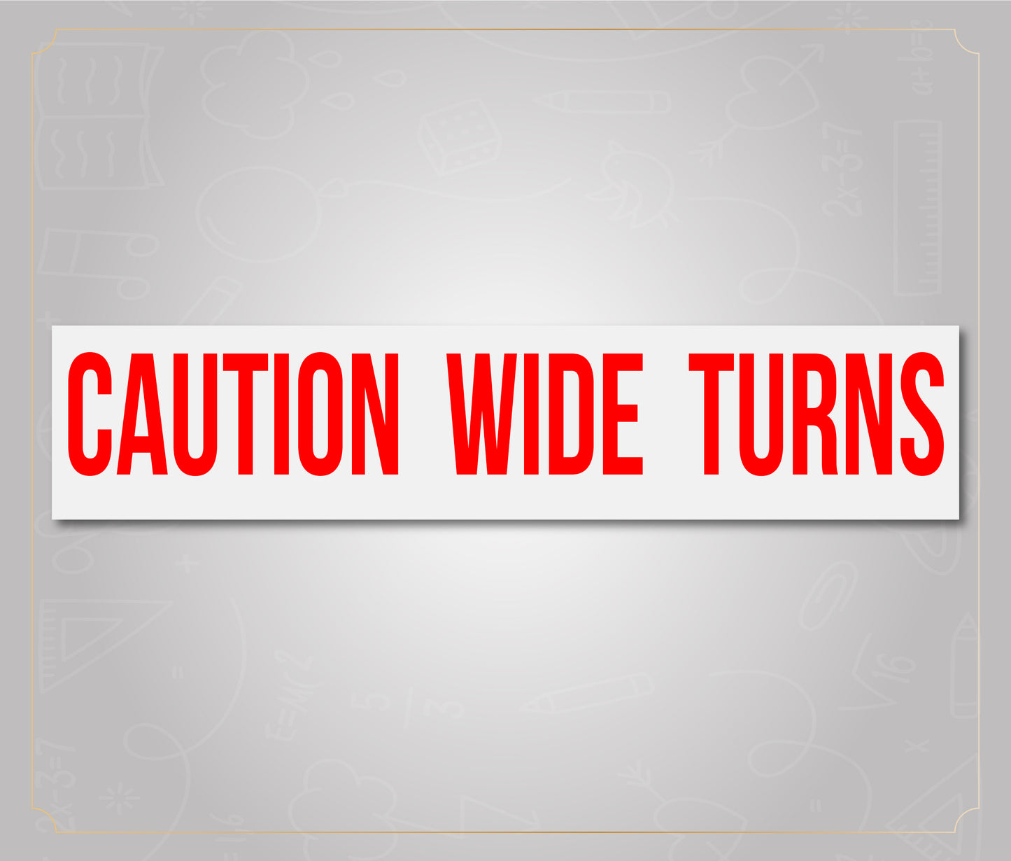 Caution Wide Turns - School Bus Decal Sticker